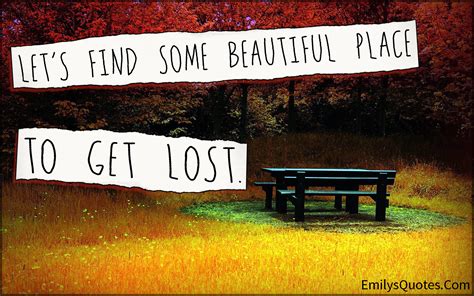 A place to get lost in .
